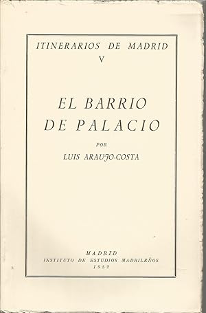 BARRIO DE PALACIO -ITINERARIOS DE MADRID V -Ilustrado con láminas b/n