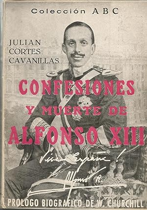 CONFESIONES Y MUERTE DE ALFONSO XIII (colección ABC) algunas láminas fotos en b/n