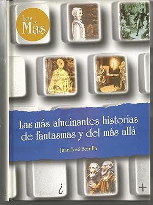 Seller image for LAS MAS ALUCINANTES HISTORIAS DE FANTASMAS Y DEL MAS ALLA -Ilustraciones b/n for sale by CALLE 59  Libros