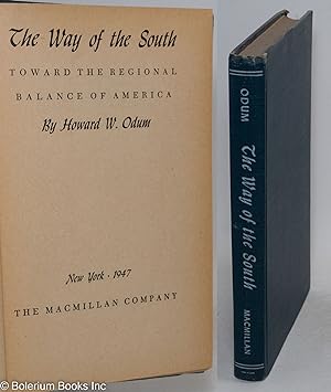 Imagen del vendedor de The way of the south; toward the regional balance of America a la venta por Bolerium Books Inc.