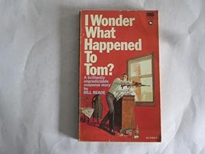 Seller image for I wonder what happened to Tom? for sale by Goldstone Rare Books
