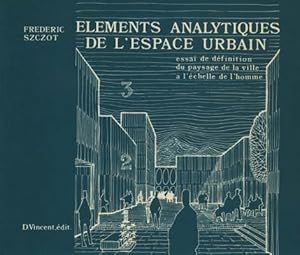 Elements Analytiques De L'espace Urbain: Essai De Definition Du Paysage De La Ville a L'echelle D...