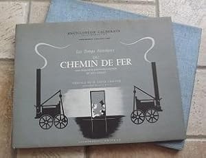 Les Temps héroïques du Chemin de Fer. . En voiture. vers le passé avec les "audacieux" pionniers ...