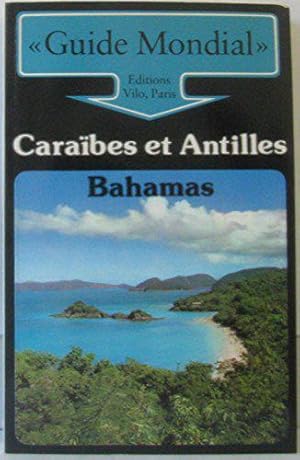 Seller image for Guide Mondial: Carabes et Antilles, Bahamas for sale by JLG_livres anciens et modernes