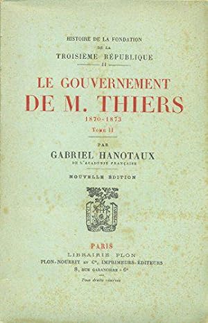 Immagine del venditore per le gouvernement de m. thiers tome 2 venduto da JLG_livres anciens et modernes