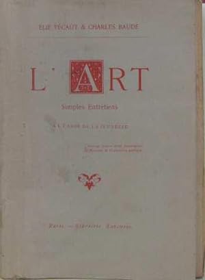 Seller image for L'art.Simples Entretiens A L'usage De La Jeunesse for sale by JLG_livres anciens et modernes
