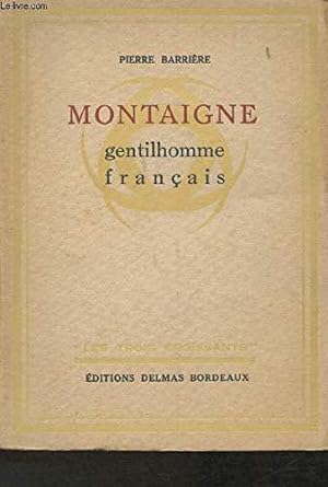 Bild des Verkufers fr Montaigne Gentilhomme Francais zum Verkauf von JLG_livres anciens et modernes