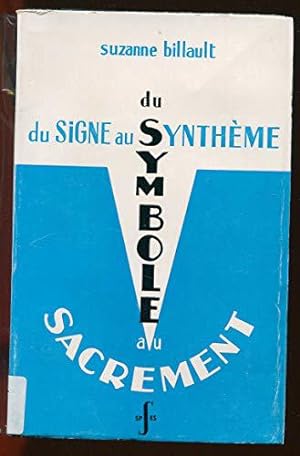 Bild des Verkufers fr Du Signe Au Synthese Du Symbole Au Sacrement zum Verkauf von JLG_livres anciens et modernes
