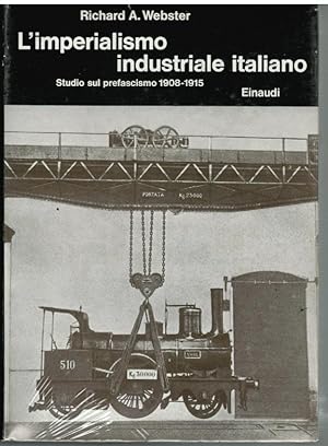 L' IMPERIALISMO INDUSTRIALE ITALIANO. STUDIO SUL PRE FASCISMO 1908-1915