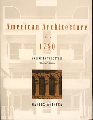 Seller image for American architecture since 1780. A guide to the styles. Englisch.,Revised edition., for sale by Antiquariat Kastanienhof