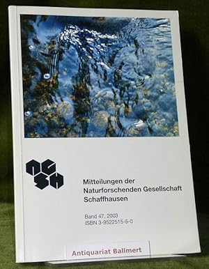 Mitteilungen der Naturforschenden Gesellschaft Schaffhausen. Band 47;