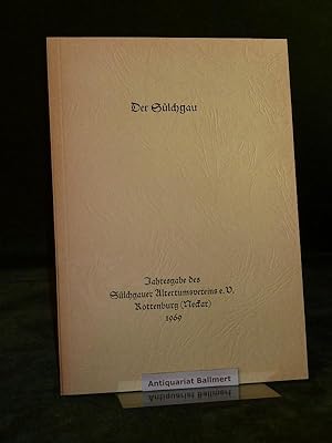 Der Sülchgau. Jahresgabe des Sülchgauer Alterumsvereins e.V.Rottenburg (Neckar). 1969.