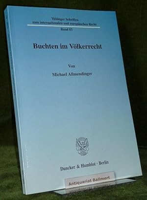 Buchten im Völkerrecht. [Tübinger Schriften zum internationalen und europäischen Recht ; Bd. 83].
