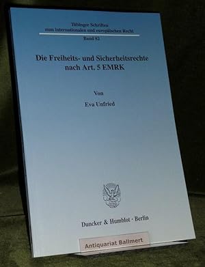 Die Freiheits- und Sicherheitsrechte nach Art. 5 EMRK. Ein Vergleich mit der Strafprozessordnung ...