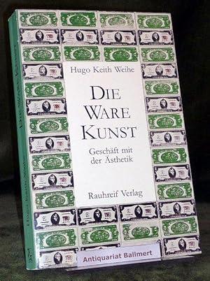 Die Ware Kunst. Geschäft mit der Ästhetik.