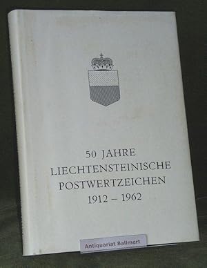 50 Jahre Lichtensteinische Postwertzeichen 1912 - 1962 - (Jubiläums-Festschrift).