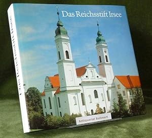 Das Reichsstift Irsee. Vom Benediktinerkloster zum Bildungszentrum ; Beiträge zu Geschichte, Kuns...