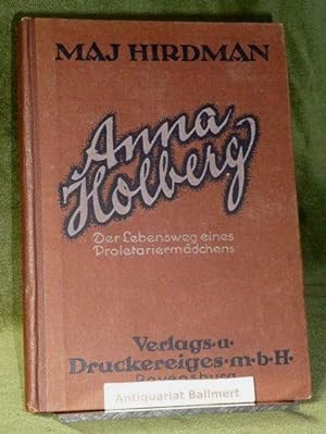 Anna Holberg - Der Lebensweg eines Proletariermädchens. Einzig berechtigte Uebertragung aus dem S...