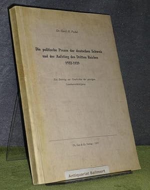 Die politische Presse der deutschen Schweiz und der Aufstieg des Dritten Reiches 1933-1939. Ein B...