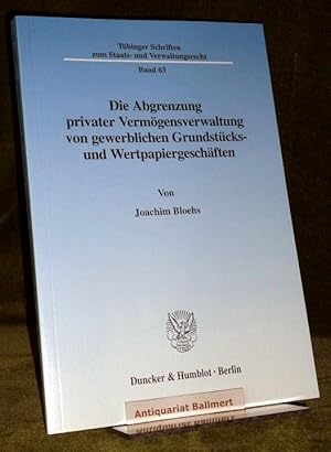 Die Abgrenzung privater Vermögensverwaltung von gewerblichen Grundstücks- und Wertpapiergeschäften.