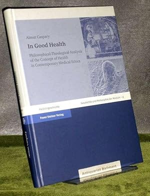 In good health. Philosophical-theological analysis of the concept of health in contemporary medic...