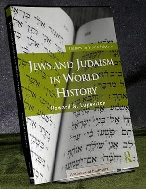 Seller image for Jews and Judaism in world history. Themes in world history. Widmung und Signatur des Autors. Sprache: Englisch. for sale by Antiquariat Ballmert