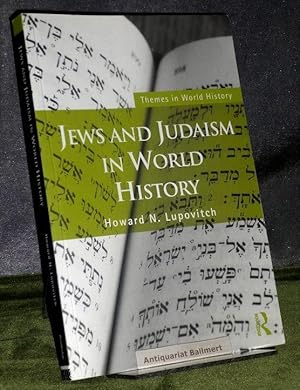 Bild des Verkufers fr Jews and Judaism in world history. Themes in world history. Widmung und Signatur des Autors. Sprache: Englisch. zum Verkauf von Antiquariat Ballmert