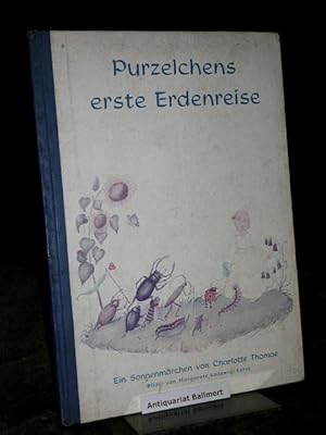 Purzelchens erste Erdenreise. Ein Sonnenmärchen. Bilder von Margarete Ludewig-Kerst.