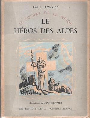 Seller image for Le Soldat de La Neige - Le Hros Des Alpes for sale by Au vert paradis du livre