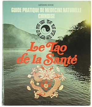 Image du vendeur pour LE TAO DE LA SANTE. Manuel pratique d'hygine naturelle selon le Tao.: mis en vente par Bergoglio Libri d'Epoca