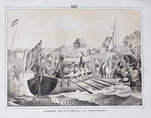 Aankomst van Z.M. Willem I te Scheveningen. 1813.
