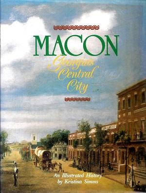 Seller image for Macon: Georgia's Central City for sale by BJ's Book Barn