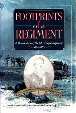 Footprints of a Regiment: A Recollection of the 1st Georgia Regulars, 1861-1865