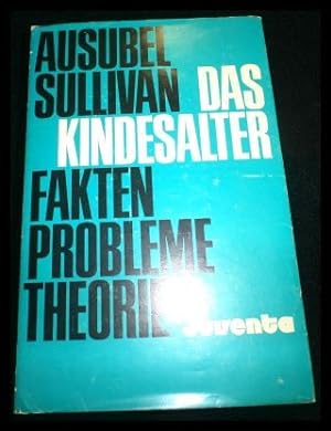 Seller image for Das Kindesalter. Fakten, Probleme, Theorie for sale by ANTIQUARIAT Franke BRUDDENBOOKS