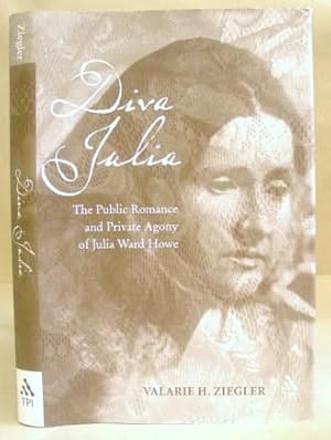 Imagen del vendedor de Diva Julia - The Public Romance And Private Agony Of Julia Ward Howe a la venta por Eastleach Books