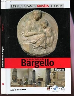 Image du vendeur pour LE MUSEE NATIONAL DE BARGELLO - FLORENCE / LIVRE AVEC LE DVD. mis en vente par Le-Livre