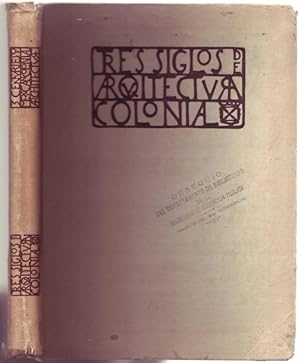 Tres Siglos De Arquitectura Colonial (Spanisch / Englisch)