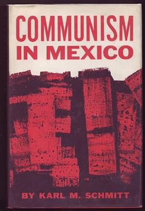 Communism in Mexico. A Study in Political Frustration