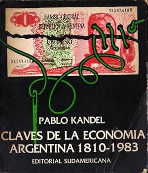 Claves de la economia argentina, 1810-1983 (Coleccion de los partidos politicos nacionales)