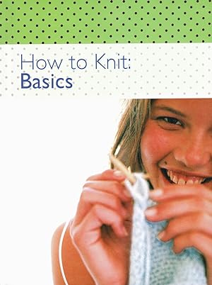 How To Knit : Basics :