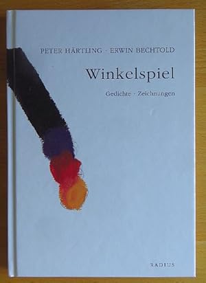 Winkelspiel : Gedichte und Zeichnungen. Erwin Bechtold
