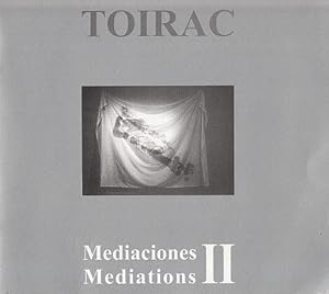 Toirac: Mediaciones II = Toirac: Mediations II