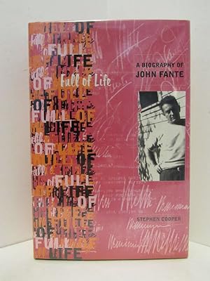 FULL OF LIFE A Biography of John Fante