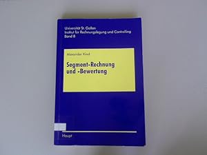 Imagen del vendedor de Segment-Rechnung und -Bewertung. Universitt St. Gallen, Schriftenreihe des Instituts fr Rechnungslegung und Controlling, Bd. 8. a la venta por Antiquariat Bookfarm