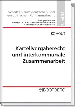 Imagen del vendedor de Kartellvergaberecht und interkommunale Zusammenarbeit. Schriften zum deutschen und europischen Kommunalrecht, Band 34. a la venta por Antiquariat Bookfarm