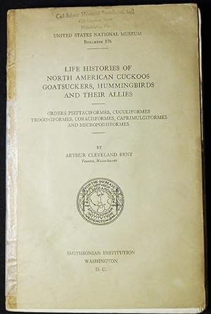 Life Histories of North American Cuckoos, Goatsuckers, Hummingbirds and Their Allies: Orders Psit...