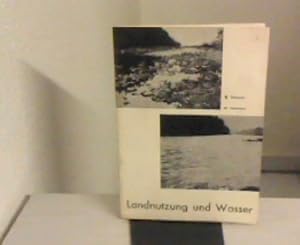 Seller image for Landnutzung und Wasser. H. M. Brechtel: Die Nutzung des Bodens durch den Menschen als Faktor im Wasserhaushalt. / A. R. Eschner: Die Auswirkungen eines langfristigen Waldschutzes auf dem Abflu eines Wassereinzuggebietes im Adirondackgebirge. (Schriftenreihe der Vereinigung Deutscher Gewsserschutz EV-VDG, Nummer 22) for sale by Zellibooks. Zentrallager Delbrck