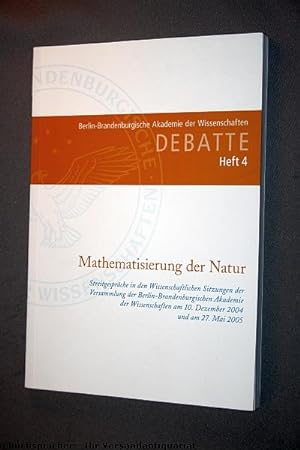 Mathematisierung der Natur : Streitgespräche in den wissenschaftlichen Sitzungen der Versammlung ...