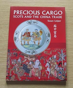 Bild des Verkufers fr Precious Cargo: Scots and the China Trade. zum Verkauf von Salopian Books