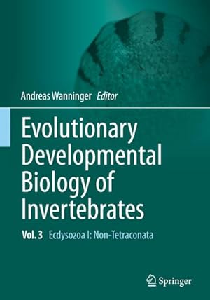 Bild des Verkufers fr Evolutionary Developmental Biology of Invertebrates 3 : Ecdysozoa I: Non-Tetraconata zum Verkauf von AHA-BUCH GmbH